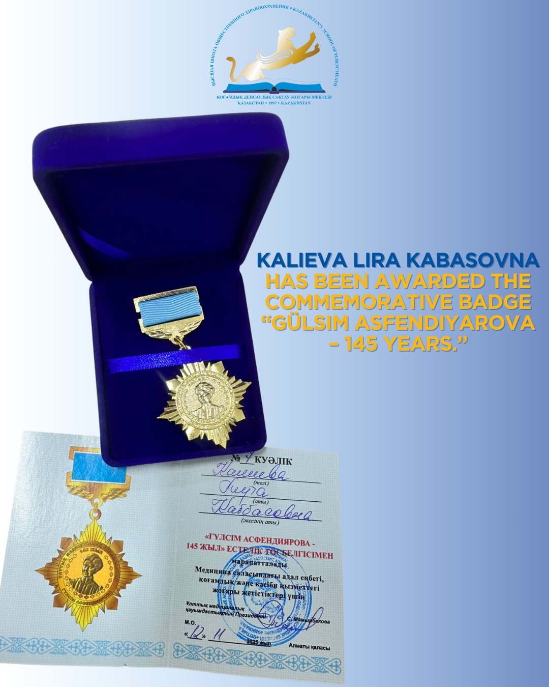 Kalieva Lira Kabasovna has been awarded the commemorative badge “Gülsim Asfendiyarova – 145 Years.”